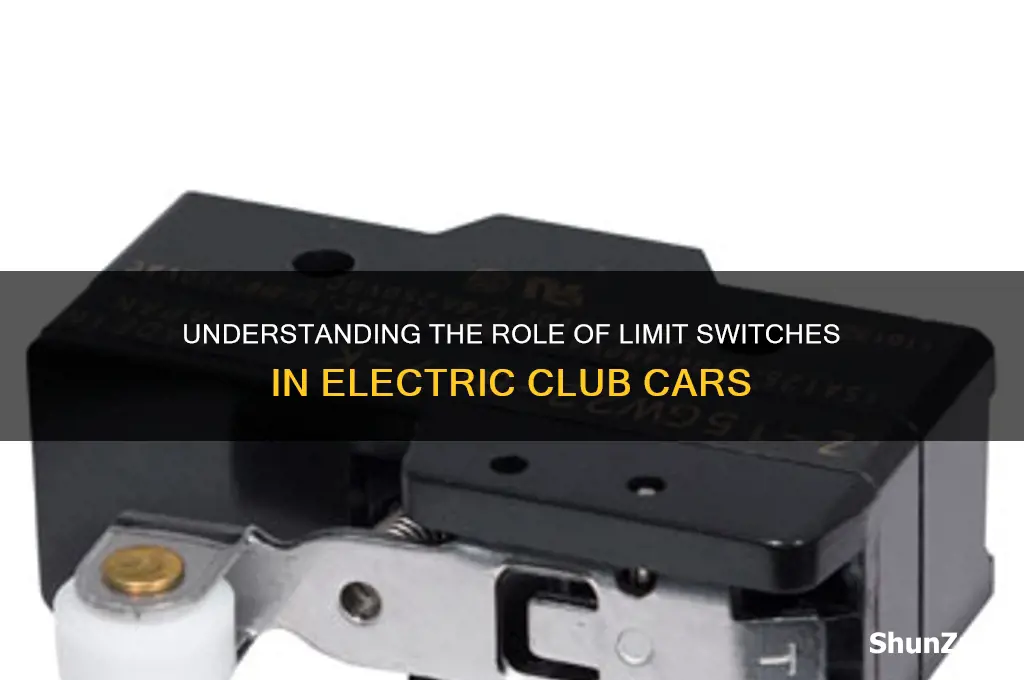 what does a limit switch do on electric club car