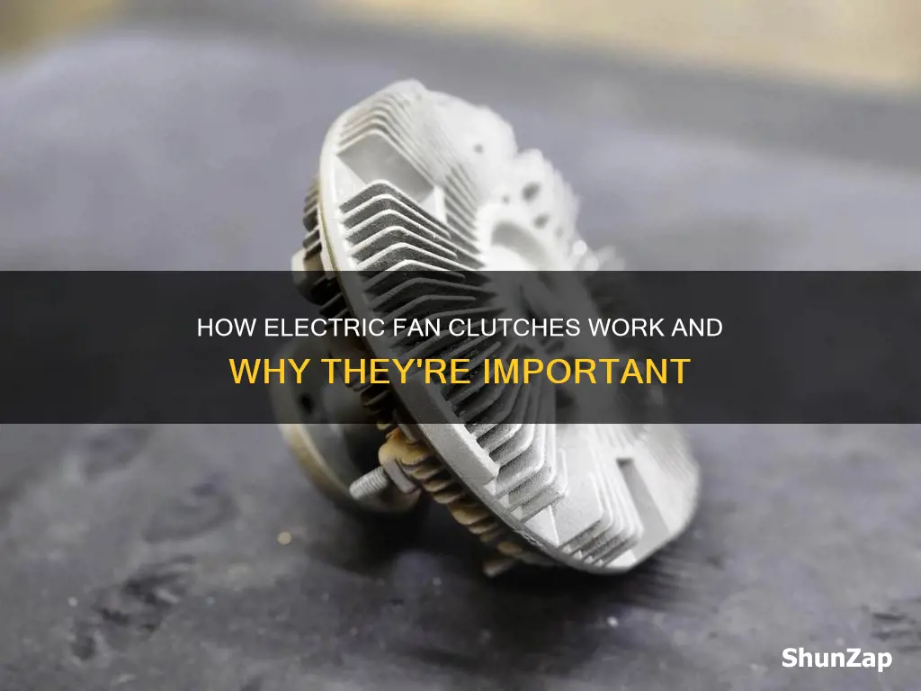 what does an electric fan clutch do