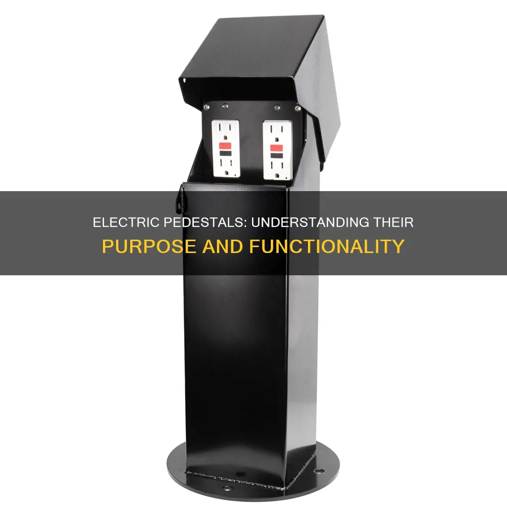 what does an electric pedestal mean