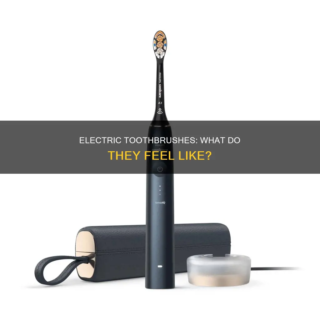 what does an electric toothbrush feel like