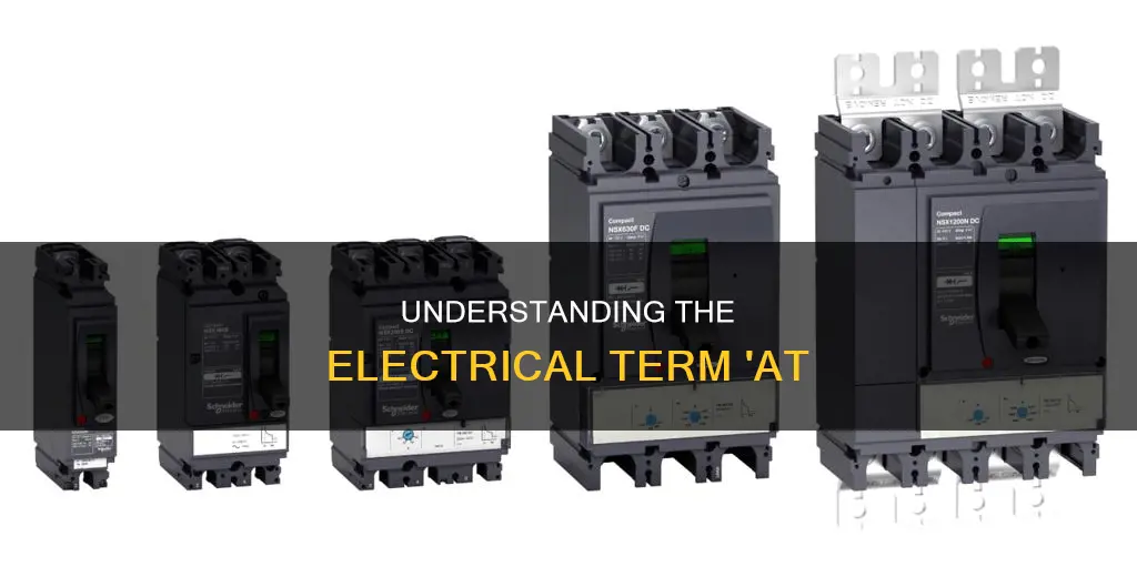 what does at mean in electrical
