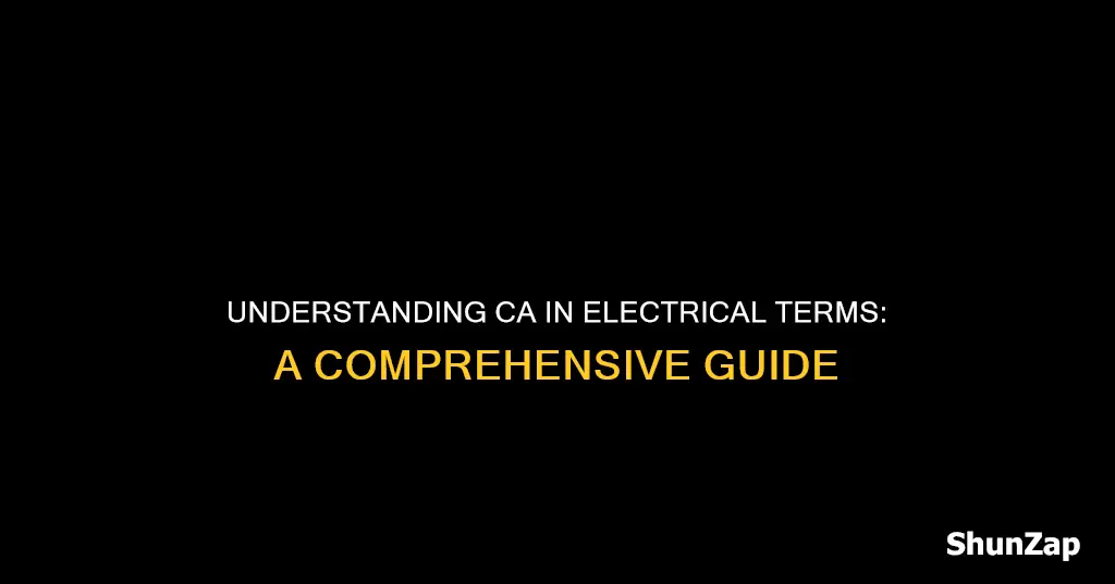 what does ca mean in electrical terms