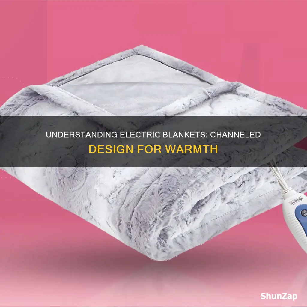 what does channeled mean for electric blankets