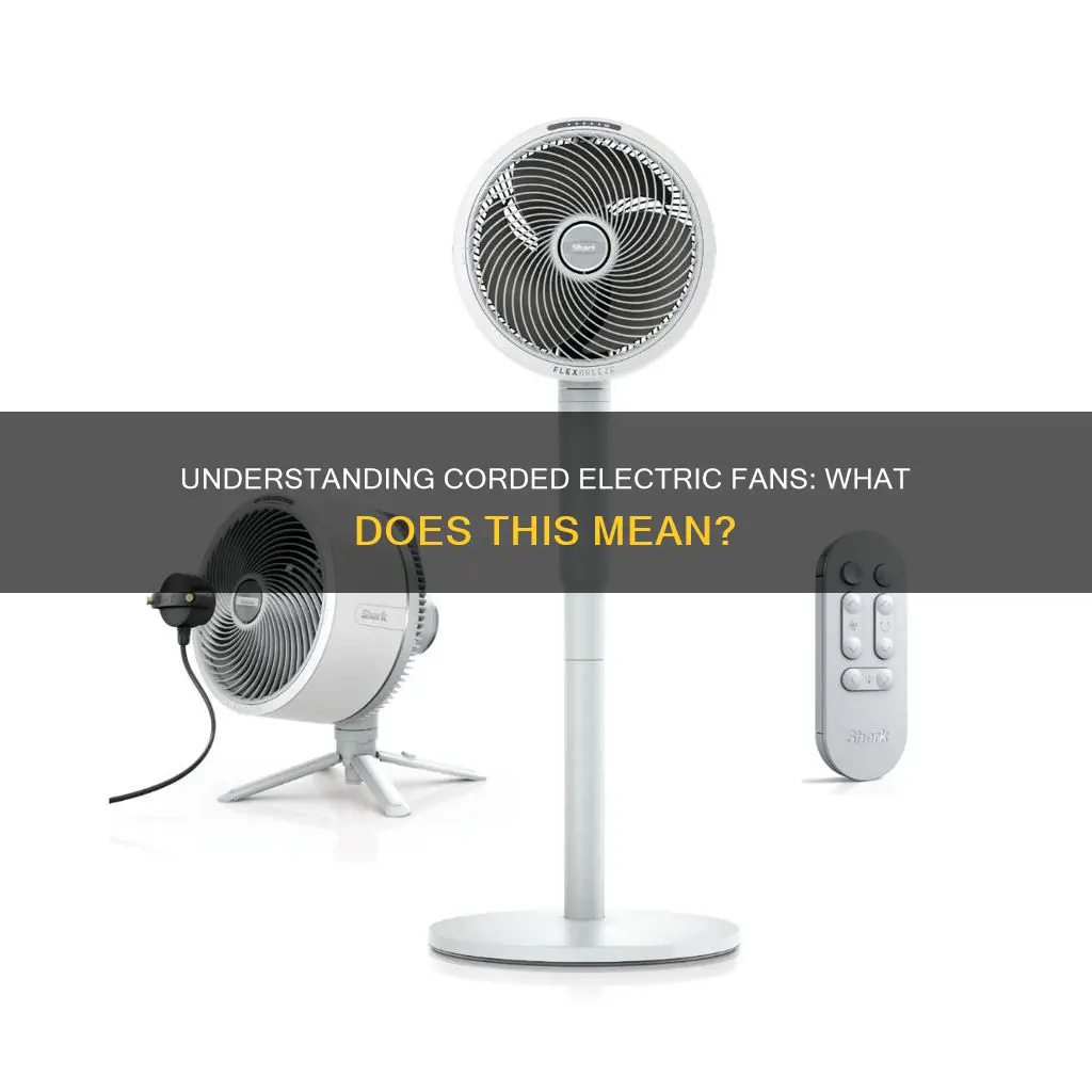 what does corded electric fan mean