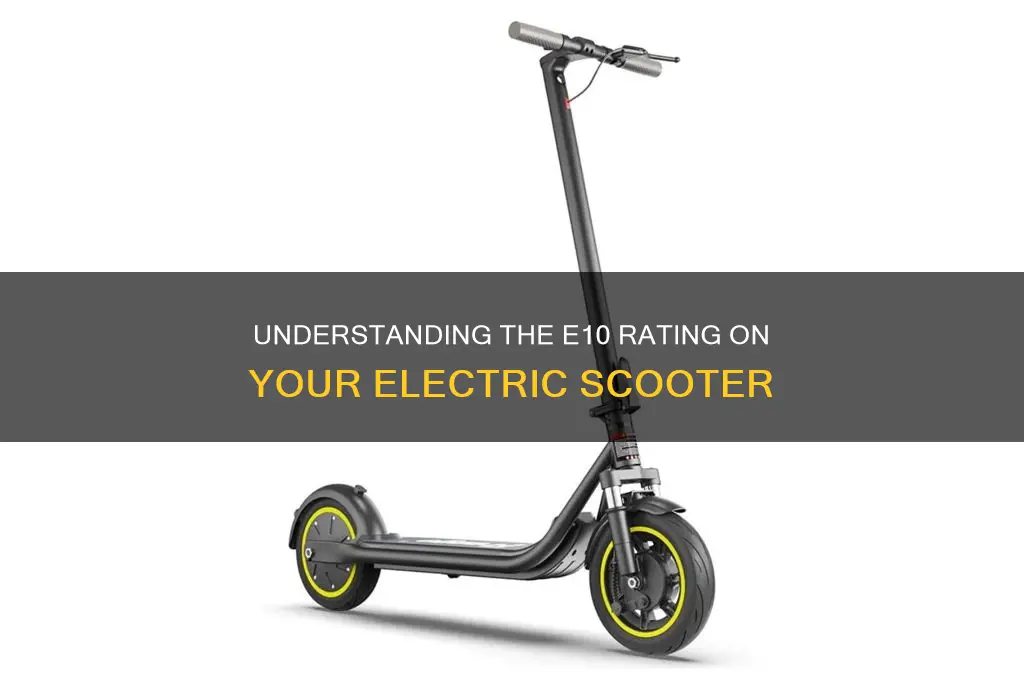 what does e10 mean on electric scooter