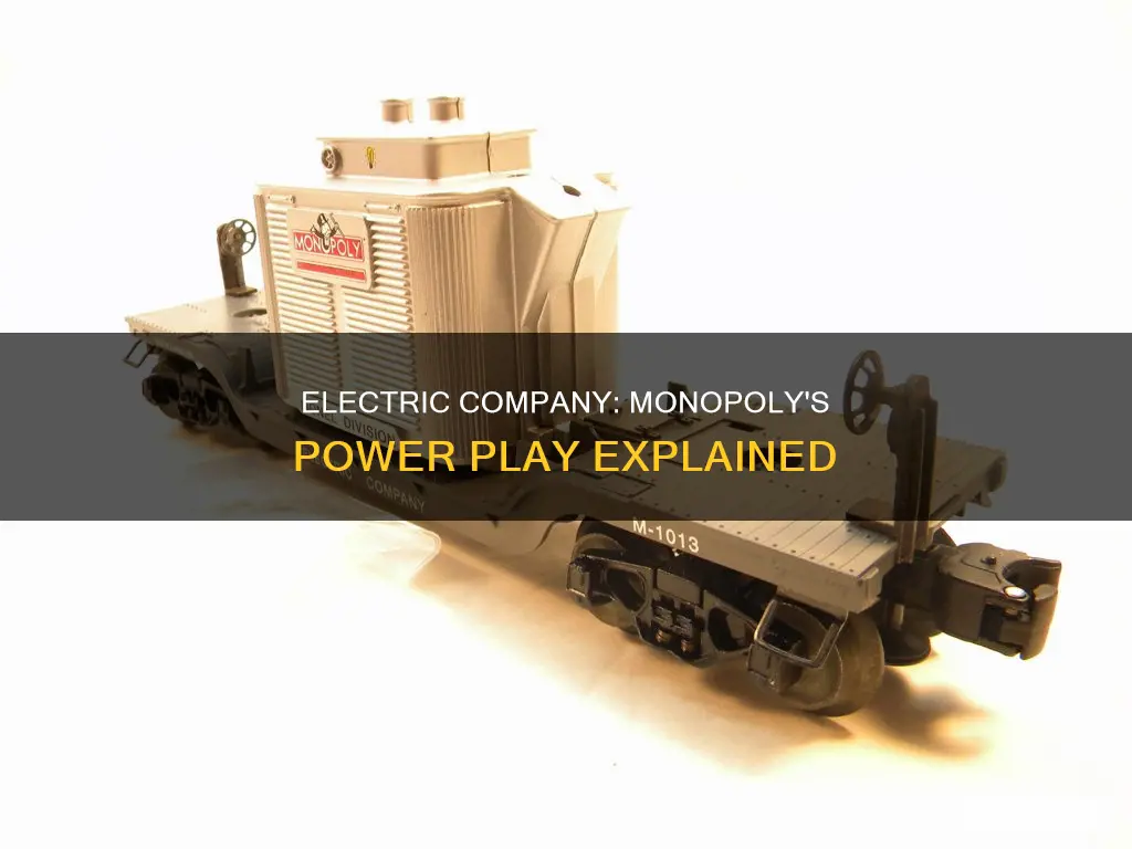 what does electric company mean in monopoly