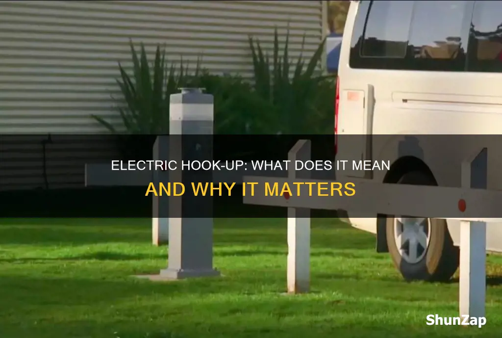 what does electric hook up mean