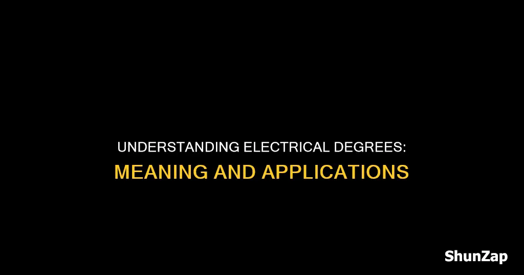 what does electrical degrees mean