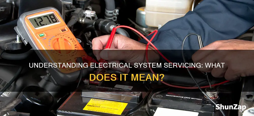 what does electrical system serviced mean