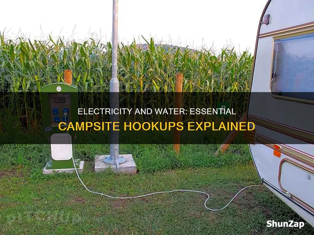 what does electricity and water hookups mean at a campsite