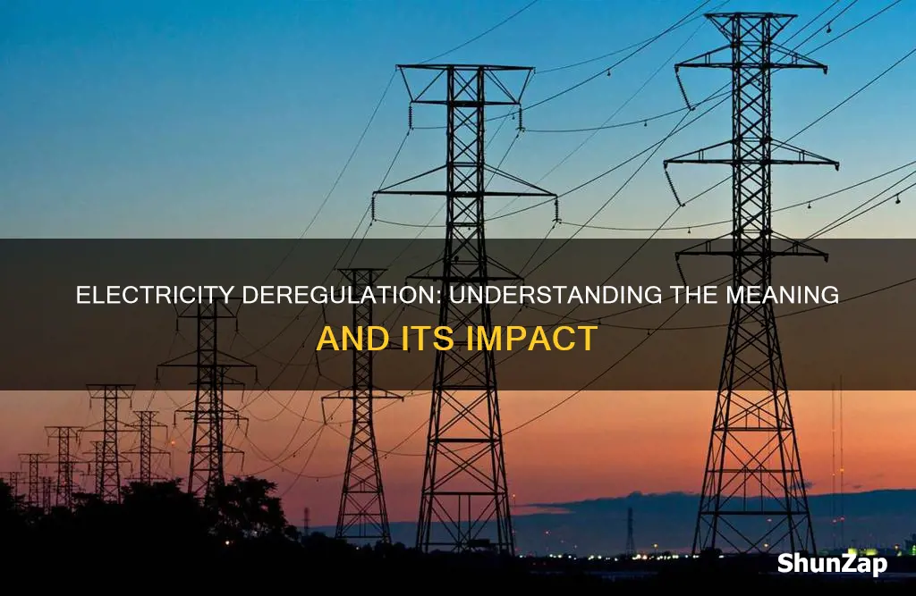 what does electricity deregulation mean