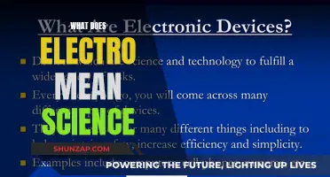 The Electric Meaning of Electro in Science