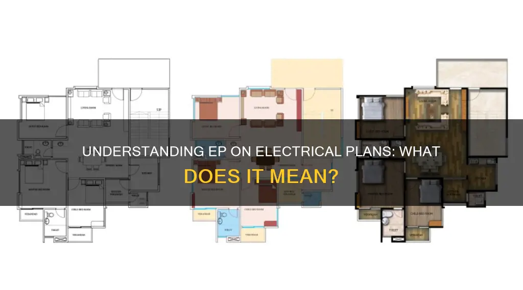 what does ep mean on a electrical plan