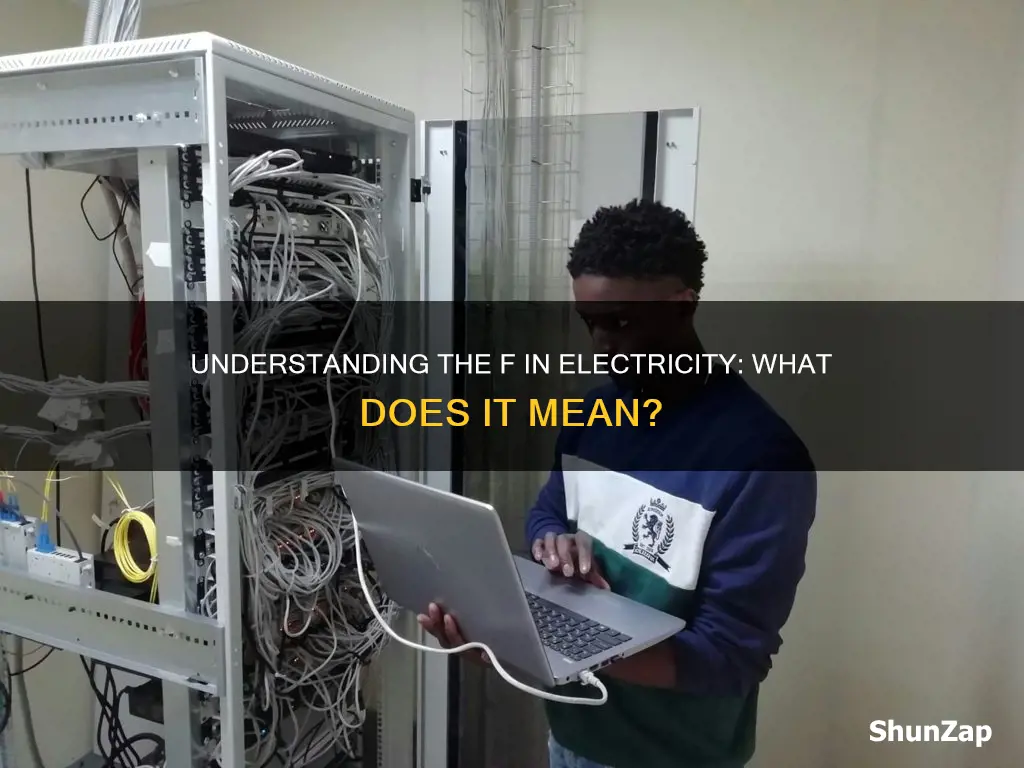 what does f stand for in electricity