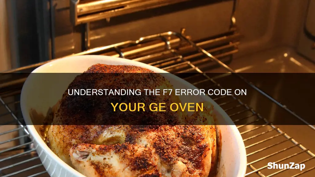 what does f7 mean on a general electric oven