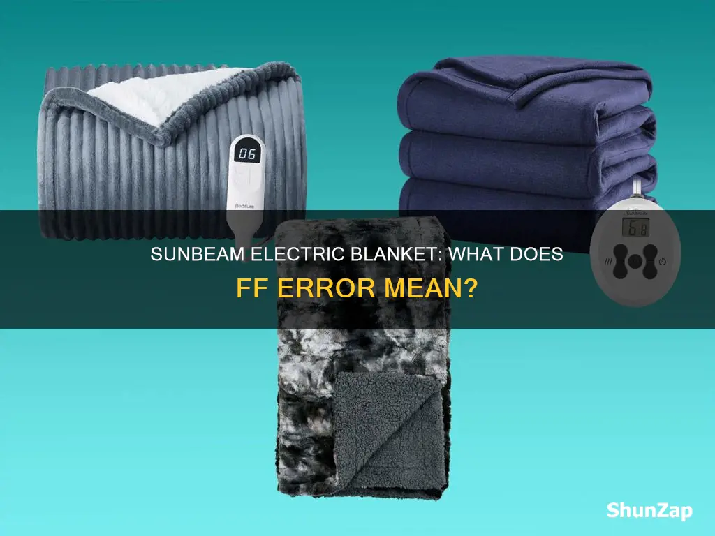 what does ff mean on a sunbeam electric blanket