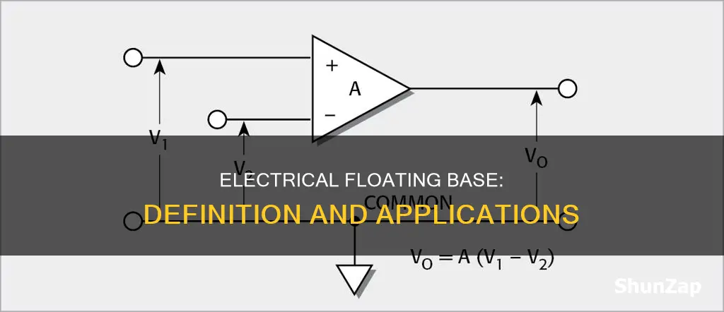 what does float the base mean electrically
