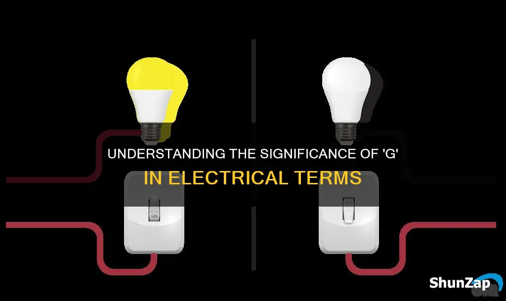 what does g mean in electrical terms