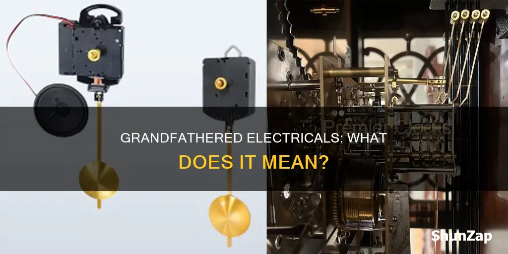 what does it mean if your electrical is grandfathered in