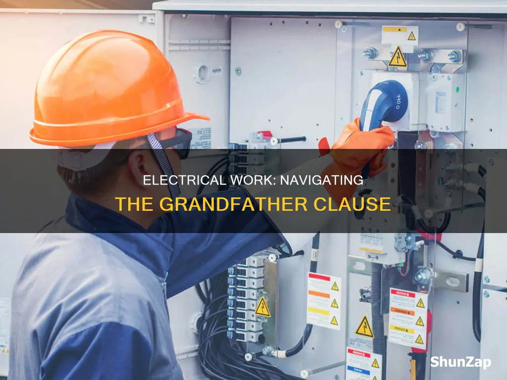 what does it mean ifyour electrical is grandfather ed in