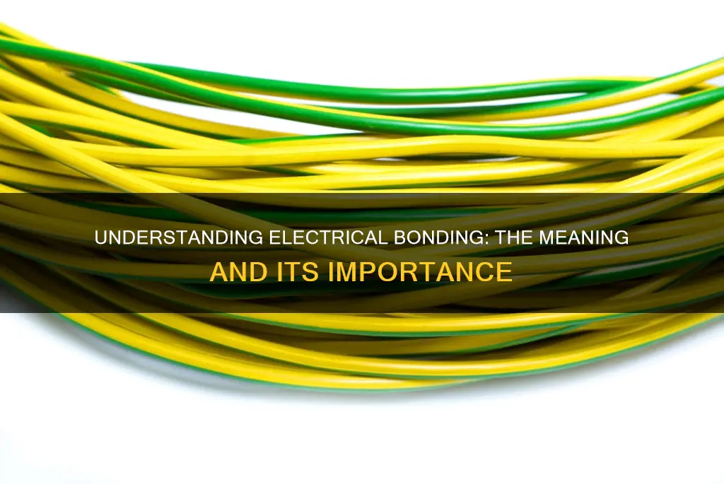 what does it mean to bonding an electrical terms