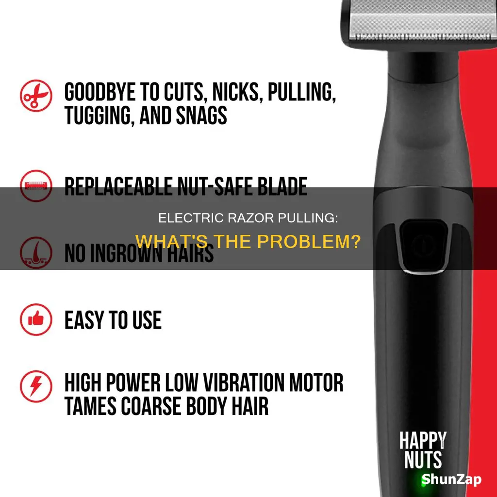 what does it mean when an electric razor begins pulling