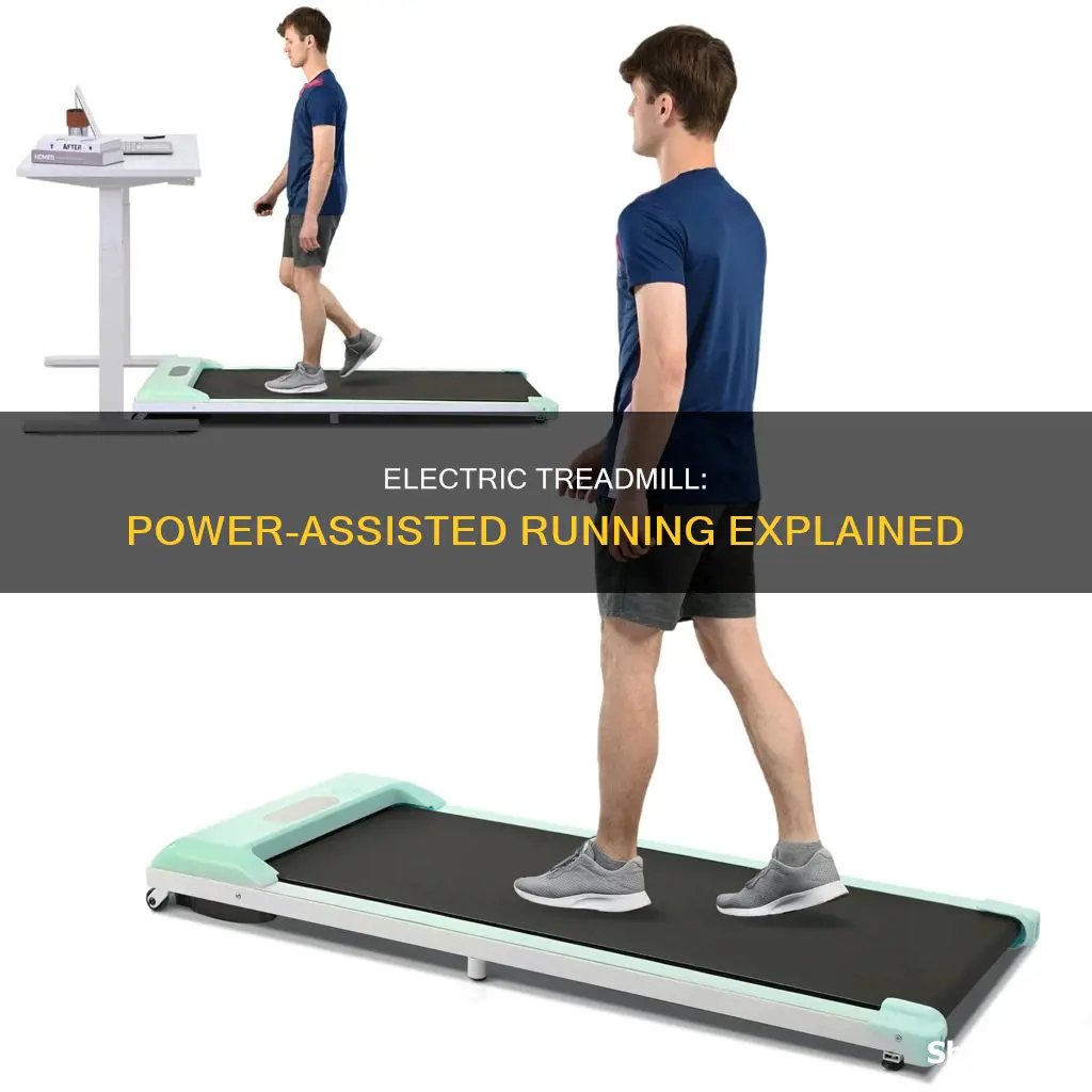 what does it mean when it says electric treadmill