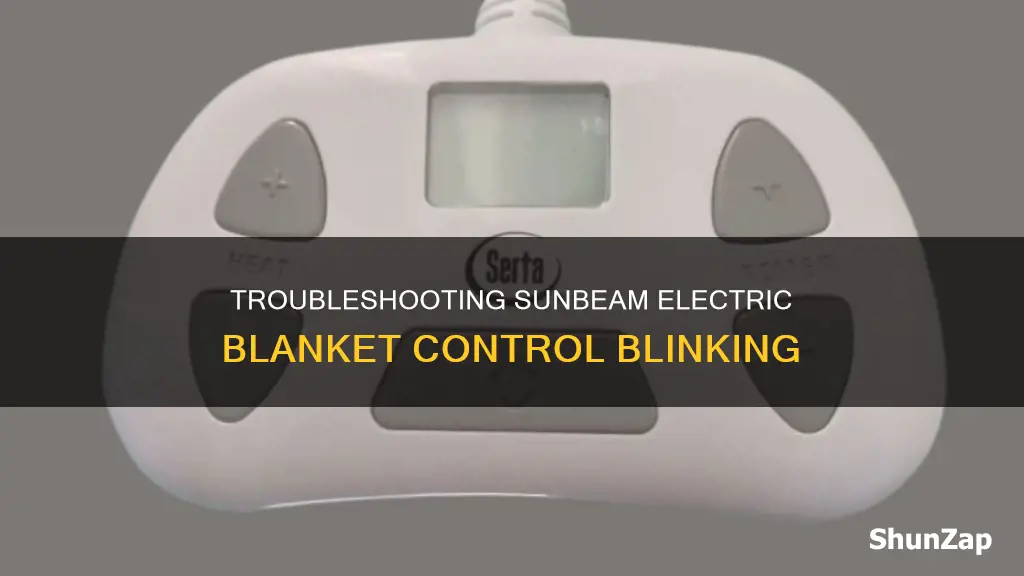 what does it mean when sunbeam electric blanket control blinks