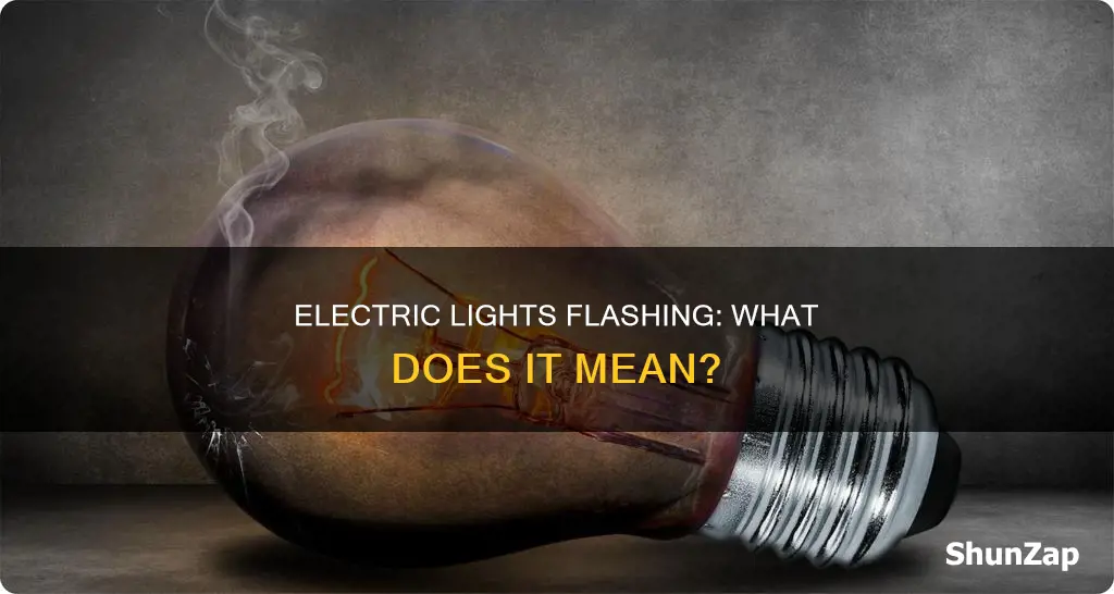 what does it mean when your electric lights flash suddenly