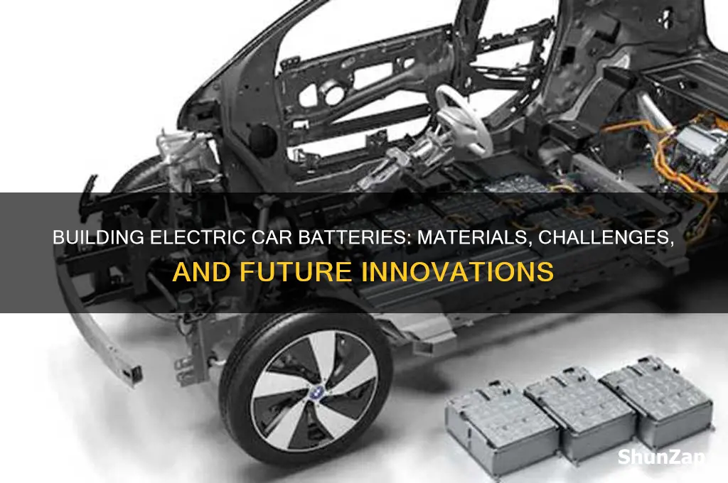 what does it take to build an electric car battery