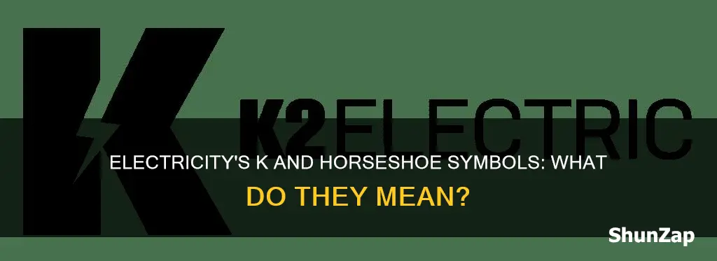 what does k and a horseshoe mean in electricity