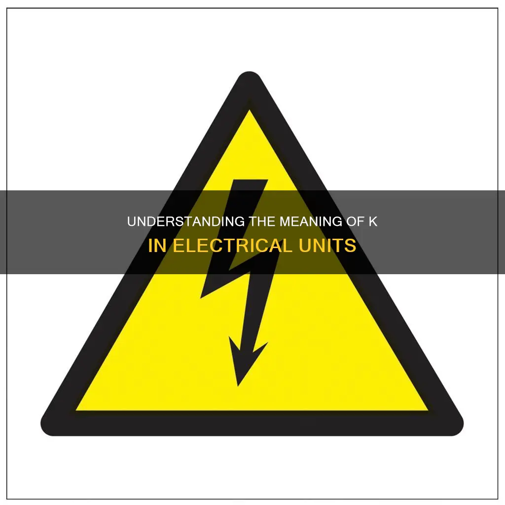 what does k stand for in electricity