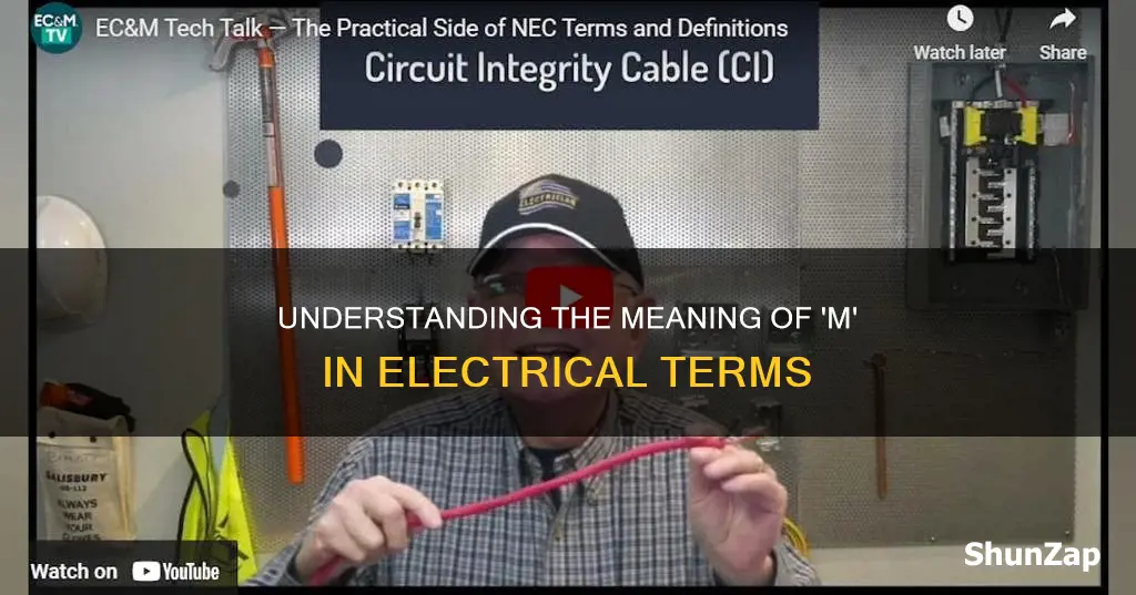 what does m mean in electrical terms