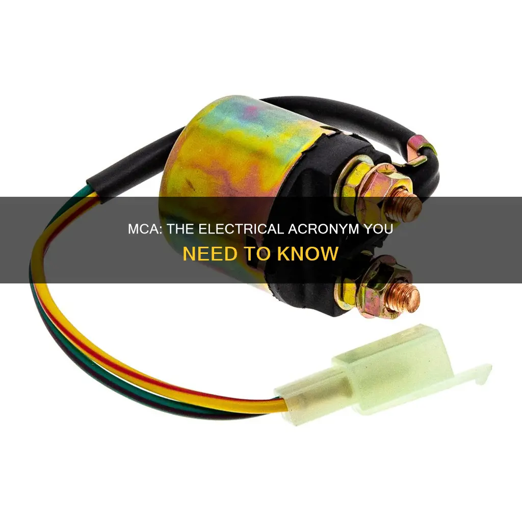 what does mca stand for in electrical