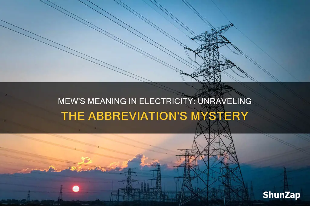 what does mew mean in electricity