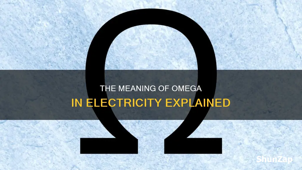 what does omega mean in electricity