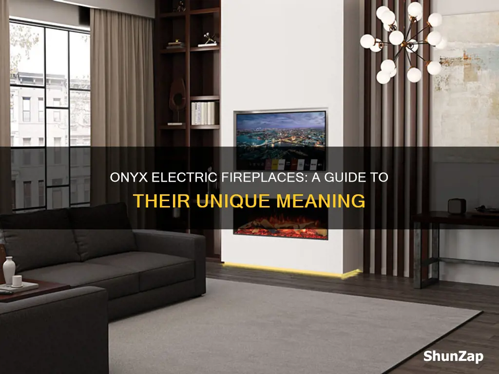 what does onyx mean in electric fireplaces