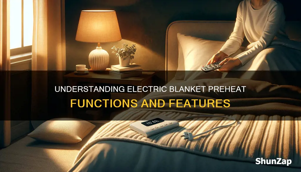 what does preheat mean on electric blanket