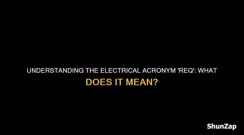 what does req mean electrical
