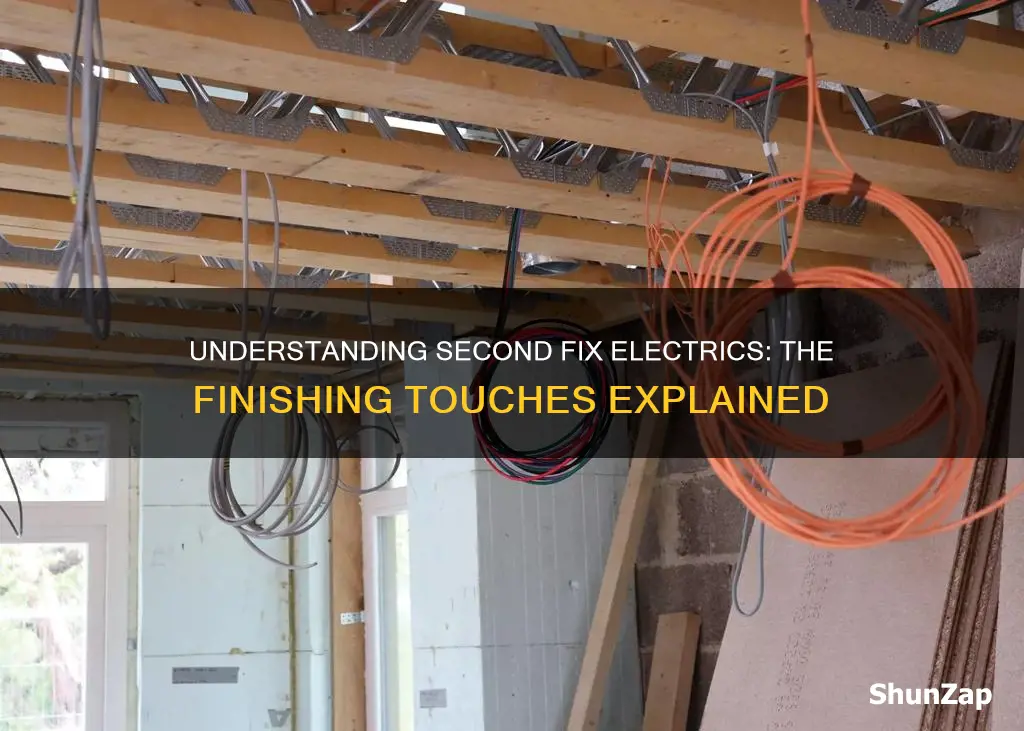 what does second fix electrics mean