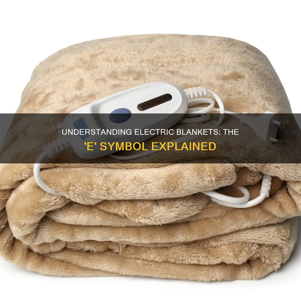 what does the e mean on an electric blanke
