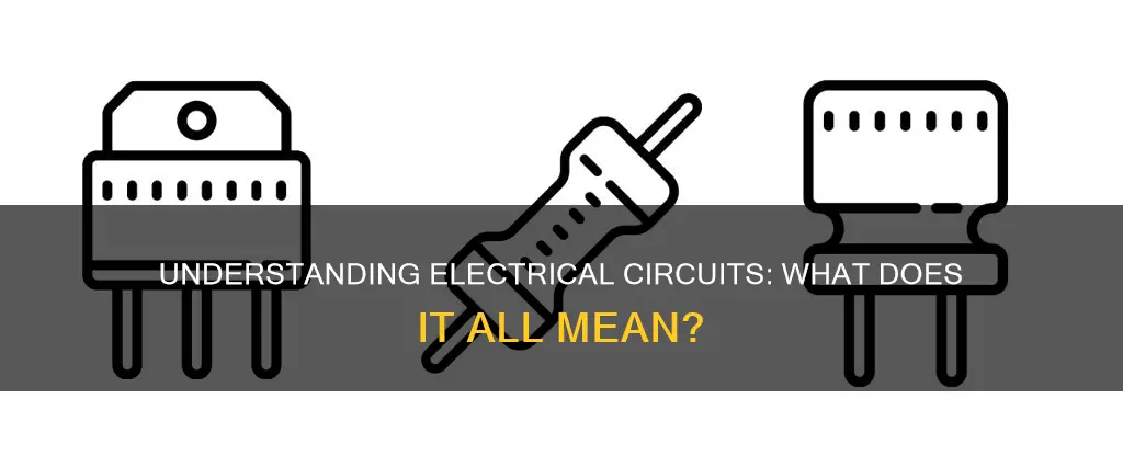 what does the term electrical circuit mean
