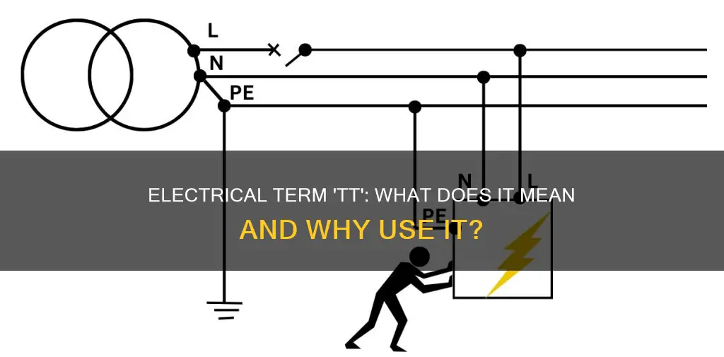 what does tt mean in electrical terms