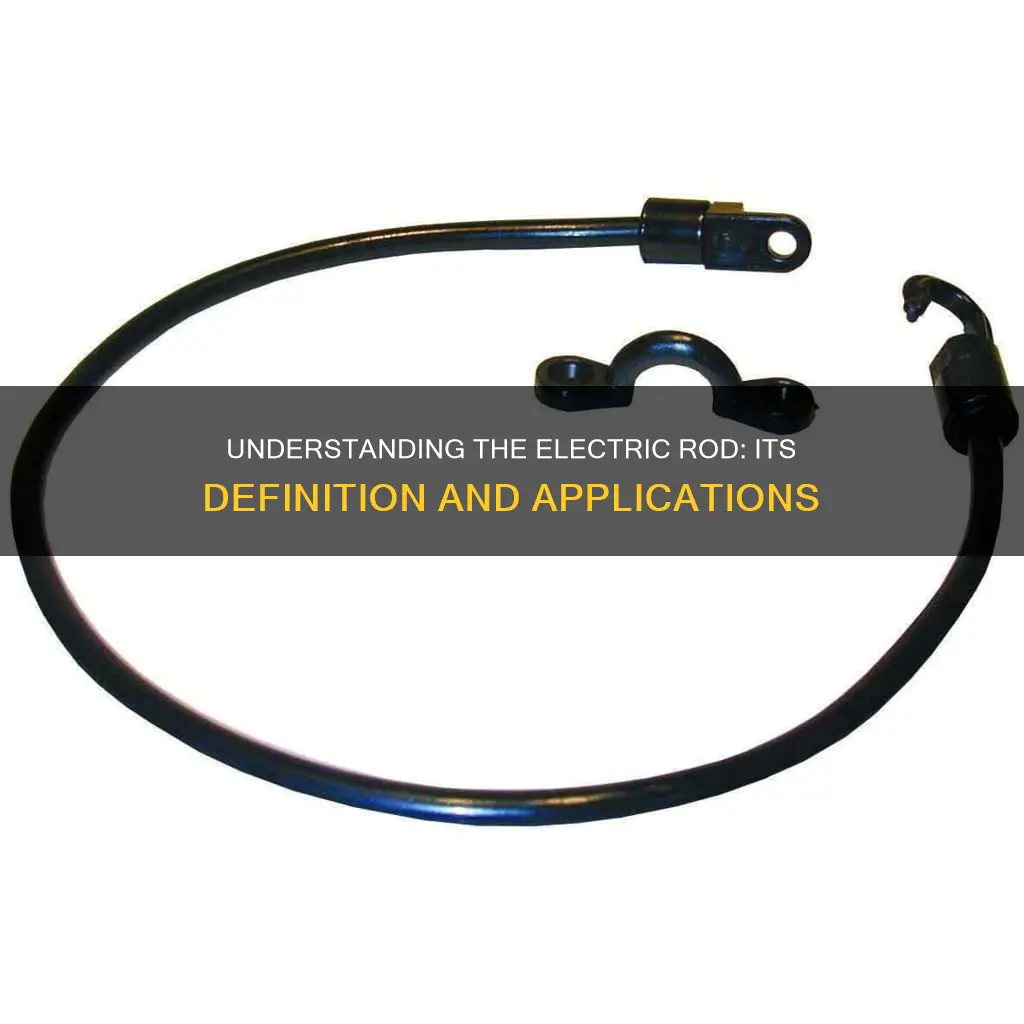 what dose electric rod mean
