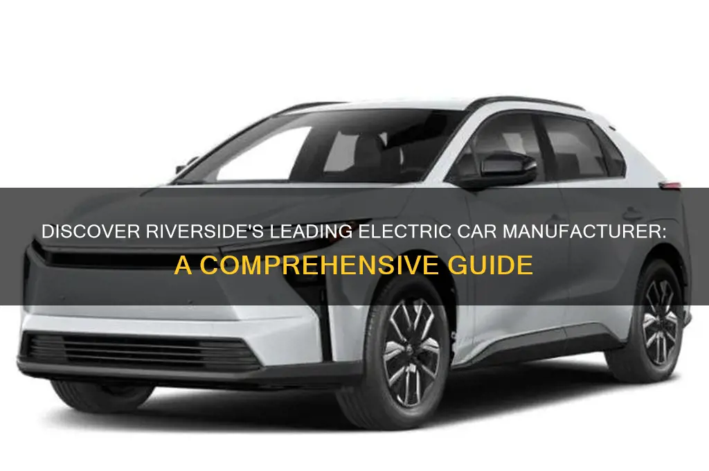 what electric car company is in riverside