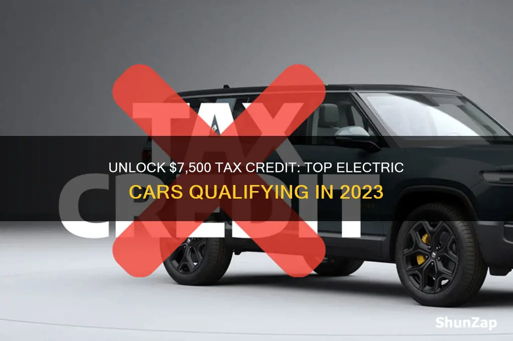 what electric cars get 7500 tax credit