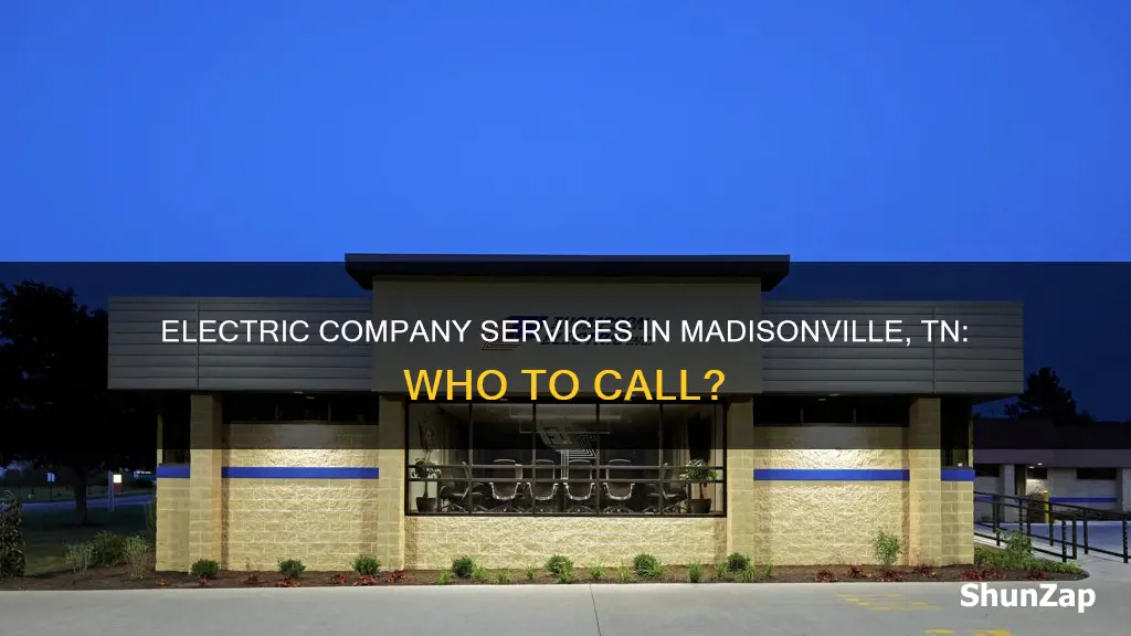 what electric company do i call for madisonville tn 37354