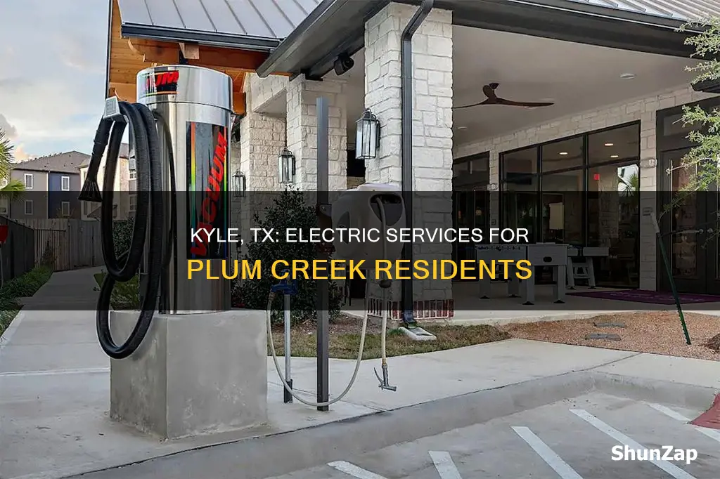 what electric company services plum creek kyle tx