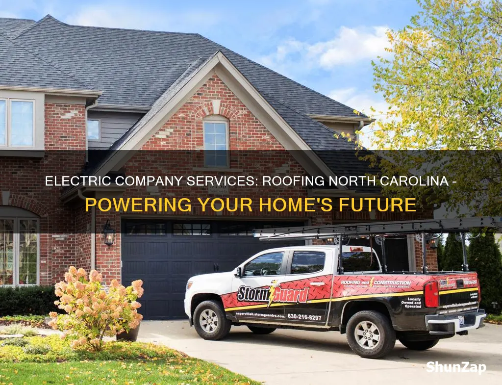 what electric company services roofing north carolina