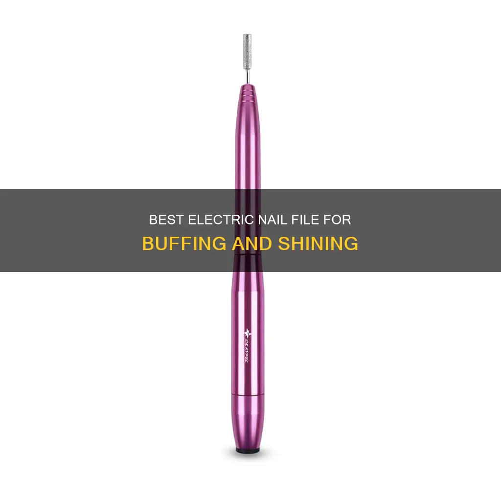 what electric nail file does the buffing